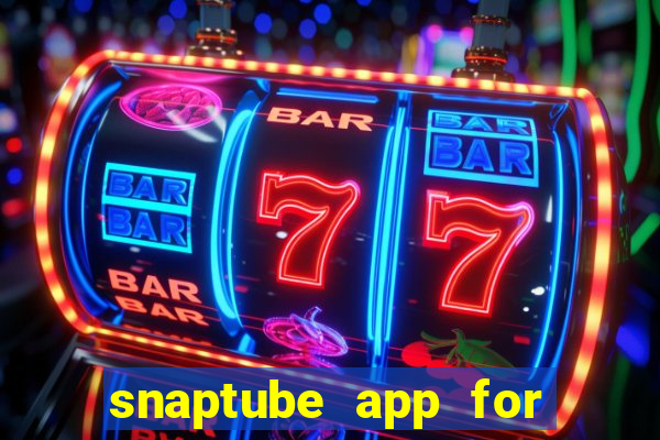 snaptube app for windows 7